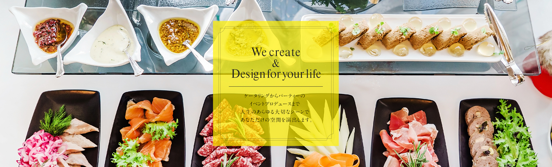 We create & design for your life.